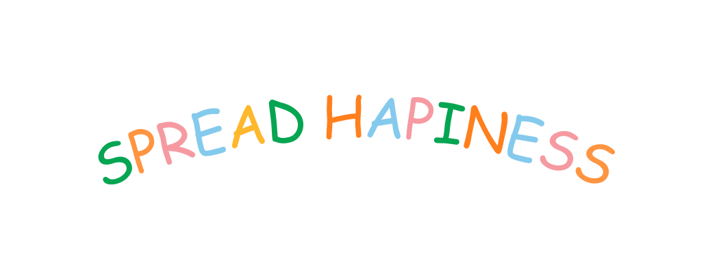 SPREAD HAPINESS
